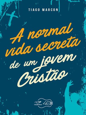 cover image of A normal vida secreta de um jovem cristão